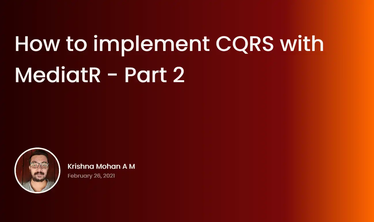 How to implement CQRS with MediatR - Part 2