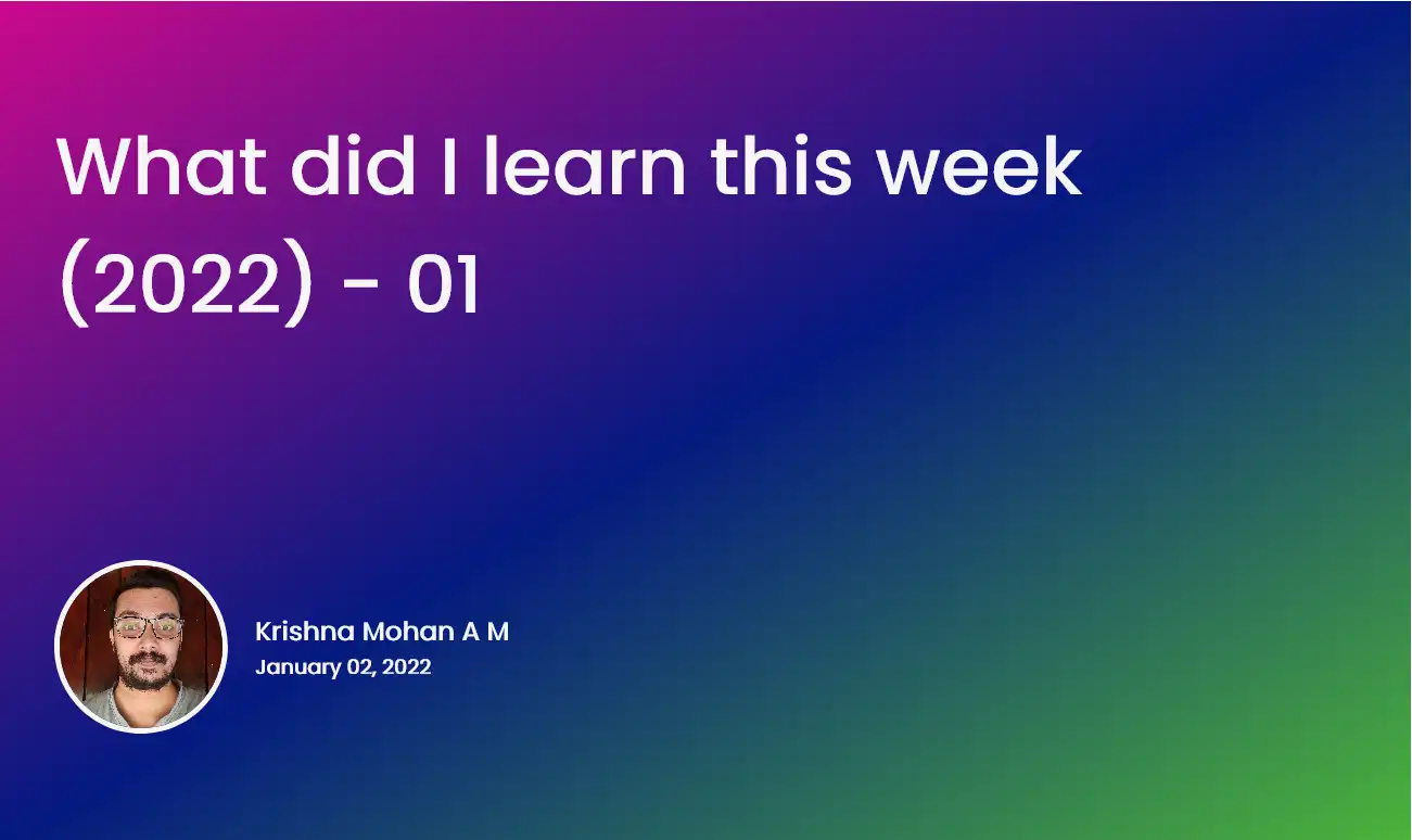 What did I learn this week (2022) - 01